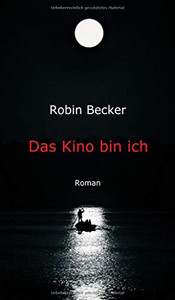 Das Kino Bin Ich: Roman (German Edition) - 9783347075542