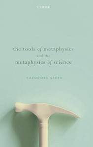 The Tools Of Metaphysics And The Metaphysics Of Science