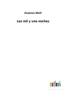 Las Mil Y Una Noches (Spanish Edition) - 9783752488876 Las Mil Y Una Noches (Spanish Edition) - 9783752488876