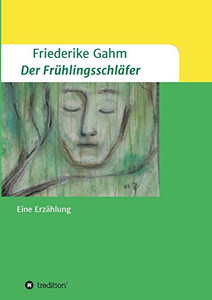 Der Frühlingsschläfer (German Edition) - 9783347079700