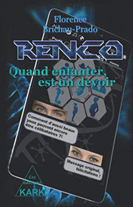 Renco Quand Enfanter, Est Un Devoir (French Edition)