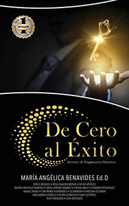 De Cero Al Éxito (Spanish Edition) - 9781952884764 De Cero Al Éxito (Spanish Edition) - 9781952884764