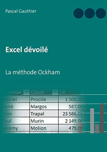 Excel Dévoilé: La Méthode Ockham (French Edition) Excel Dévoilé: La Méthode Ockham (French Edition)