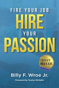 Fire Your Job, Hire Your Passion - 9781087908656