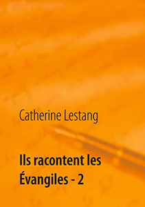 Ils Racontent Les Évangiles - 2 (French Edition) Ils Racontent Les Évangiles - 2 (French Edition)