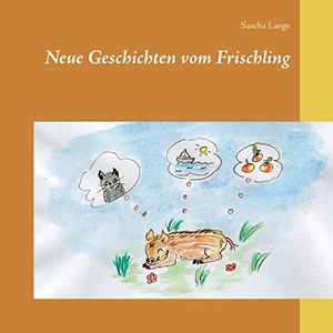 Neue Geschichten Vom Frischling (German Edition)