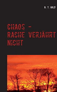 Chaos - Rache Verjahrt Nicht (German Edition)