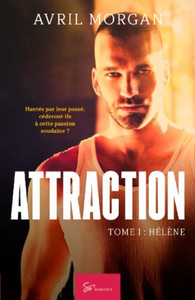 Attraction - Tome 1: Hélène (French Edition) Attraction - Tome 1: Hélène (French Edition)