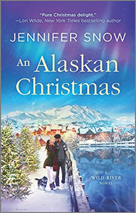 An Alaskan Christmas (A Wild River Novel, 1) An Alaskan Christmas (A Wild River Novel, 1)
