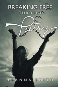 Breaking Free Through Poetry - 9781489740144 Breaking Free Through Poetry - 9781489740144