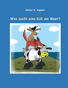 Was Sucht Eine Kuh Am Meer? (German Edition) Was Sucht Eine Kuh Am Meer? (German Edition)