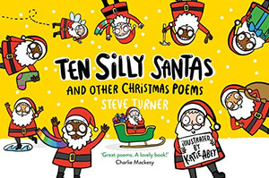 Ten Silly Santas: And Other Christmas Poems Ten Silly Santas: And Other Christmas Poems