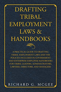 Drafting Tribal Employment Laws & Handbooks Drafting Tribal Employment Laws & Handbooks