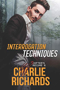 Interrogation Techniques (Shifter'S Regime) Interrogation Techniques (Shifter'S Regime)