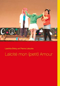 Laïcité Mon (Petit) Amour (French Edition) Laïcité Mon (Petit) Amour (French Edition)