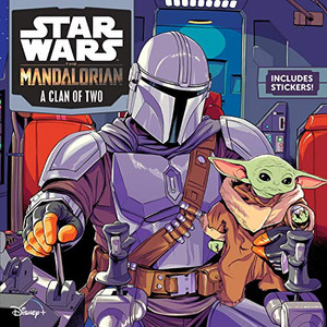 Star Wars: The Mandalorian: A Clan Of Two Star Wars: The Mandalorian: A Clan Of Two