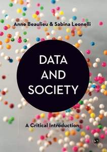 Data And Society: A Critical Introduction Data And Society: A Critical Introduction