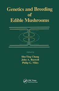 Genetics And Breeding Of Edible Mushrooms Genetics And Breeding Of Edible Mushrooms