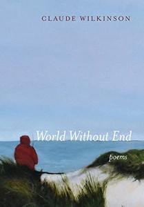 World Without End: Poems - 9781639820375