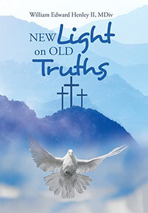 New Light On Old Truths - 9781664254879