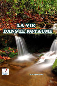 La Vie Dans Le Royaume (French Edition)