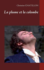 La Plume Et La Colombe (French Edition) La Plume Et La Colombe (French Edition)