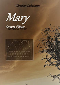 Mary: Secrets D'Hiver (French Edition)