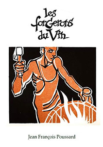 Les Forgerons Du Vin (French Edition) Les Forgerons Du Vin (French Edition)