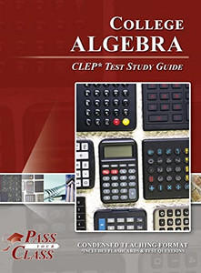 College Algebra Clep Test Study Guide College Algebra Clep Test Study Guide