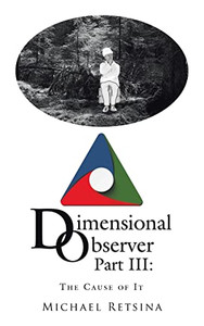 Dimensional Observer: The Cause Of It