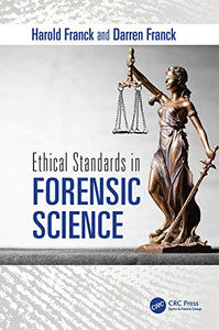 Ethical Standards In Forensic Science Ethical Standards In Forensic Science