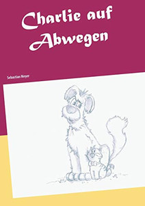 Charlie Auf Abwegen (German Edition) Charlie Auf Abwegen (German Edition)