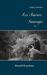 Les Amours Sauvages (French Edition)