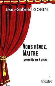 Vous Rêvez, Maître (French Edition) Vous Rêvez, Maître (French Edition)