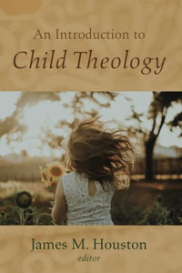 An Introduction To Child Theology