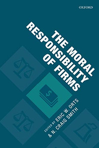 The Moral Responsibility Of Firms The Moral Responsibility Of Firms