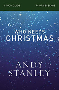 Who Needs Christmas Study Guide Who Needs Christmas Study Guide