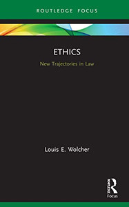 Ethics: New Trajectories In Law Ethics: New Trajectories In Law