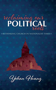 Reclaiming Our Political Roots