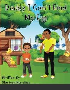 Daddy, I Can'T Find My Egg Daddy, I Can'T Find My Egg
