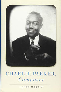 Charlie Parker, Composer Charlie Parker, Composer