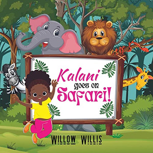 Kalani Goes On Safari! Kalani Goes On Safari!