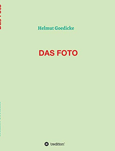 Das Foto (German Edition) Das Foto (German Edition)
