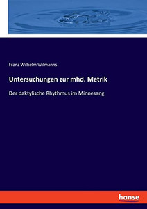 Untersuchungen Zur Mhd. Metrik: Der Daktylische Rhythmus Im Minnesang (German Edition)