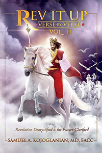 Rev It Up - Verse By Verse - Vol 2: Revelation Demystified & The Future Clarified (2) Rev It Up - Verse By Verse - Vol 2: Revelation Demystified & The Future Clarified (2)
