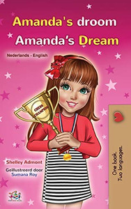 Amanda'S Dream (Dutch English Bilingual Book For Kids) (Dutch English Bilingual Collection) (Dutch Edition) Amanda'S Dream (Dutch English Bilingual Book For Kids) (Dutch English Bilingual Collection) (Dutch Edition)