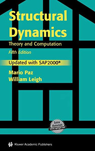Structural Dynamics: Theory And Computation Structural Dynamics: Theory And Computation