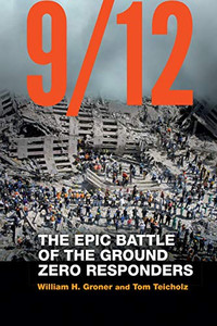 9/12: The Epic Battle Of The Ground Zero Responders