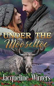 Under The Mooseltoe: A Small Town Contemporary Romance (A Sunset Ridge Sweet Romance) Under The Mooseltoe: A Small Town Contemporary Romance (A Sunset Ridge Sweet Romance)