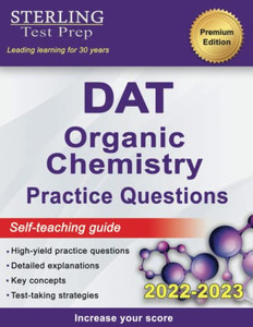 Sterling Test Prep Dat Organic Chemistry Practice Questions: High Yield Dat Questions Sterling Test Prep Dat Organic Chemistry Practice Questions: High Yield Dat Questions